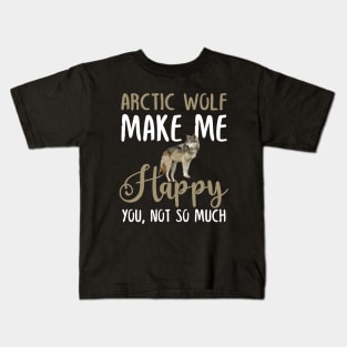 Arctic wolf Make Me Happy You, Not So Much Kids T-Shirt